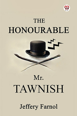The Honourable Mr. Tawnish (Edition1)(English, Paperback, Farnol Jeffery)