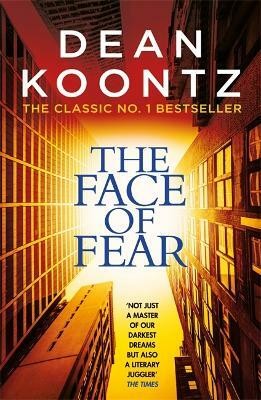 The Face of Fear(English, Paperback, Koontz Dean)