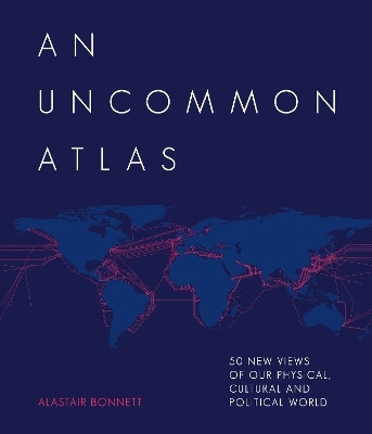 An Uncommon Atlas(English, Hardcover, Bonnett Alastair)