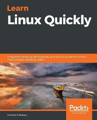 Learn Linux Quickly(English, Paperback, AlKabary Ahmed)