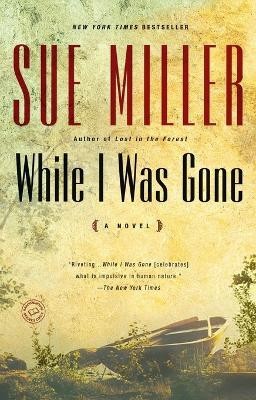 While I Was Gone(English, Paperback, Miller Sue)