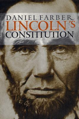Lincoln's Constitution(English, Hardcover, Farber Daniel A.)