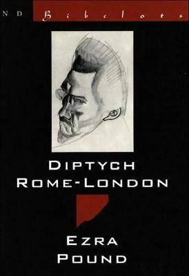 Diptych Rome-London (New Directions Bibelot)(English, Electronic book text, Pound Ezra)