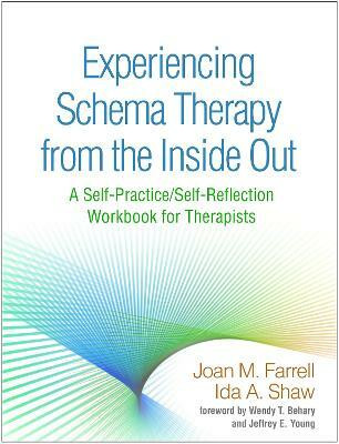Experiencing Schema Therapy from the Inside Out(English, Paperback, Farrell Joan M.)