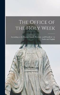 The Office of the Holy Week(English, Hardcover, Anonymous)