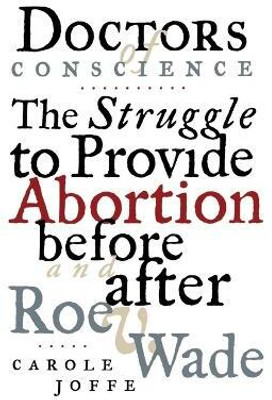 Doctors of Conscience(English, Paperback, Joffe Carole E.)