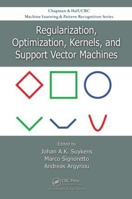 Regularization, Optimization, Kernels, and Support Vector Machines(English, Hardcover, unknown)