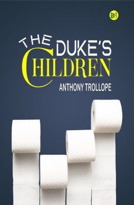 The Duke's Children(Paperback, Anthony Trollope)