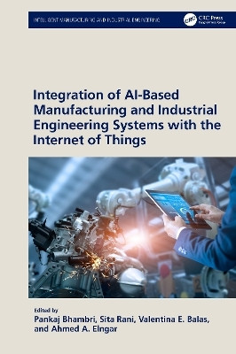 Integration of AI-Based Manufacturing and Industrial Engineering Systems with the Internet of Things(English, Paperback, unknown)