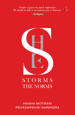 SHE STORMS THE NORMS 1 Edition(English, Paperback, PRIYADARSHINI NARENDRA ANISHA MOTWANI)