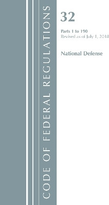 Code of Federal Regulations, Title 32 National Defense 1-190, Revised as of July 1, 2018(English, Paperback, Office Of The Federal Register (U.S.))