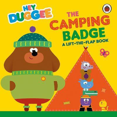 Hey Duggee: The Camping Badge(English, Board book, Hey Duggee)