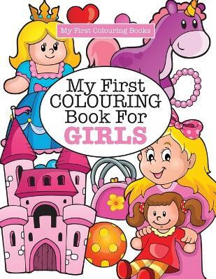 My First Colouring Book for Girls ( Crazy Colouring For Kids)(English, Paperback, James Elizabeth)