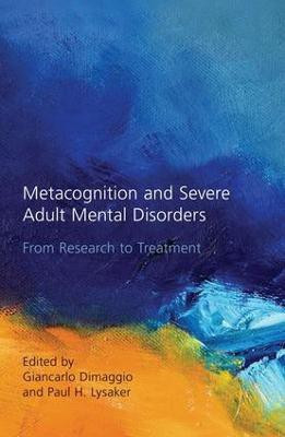 Metacognition and Severe Adult Mental Disorders(English, Paperback, unknown)