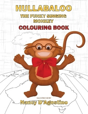 Hullabaloo The Funky Singing Monkey Colouring Book(English, Paperback, D'Agostino Nancy)