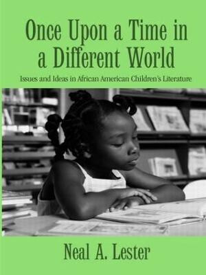 Once Upon a Time in a Different World(English, Hardcover, Lester Neal A.)