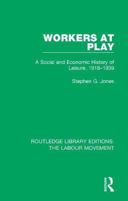 Workers at Play(English, Paperback, Jones Stephen G.)