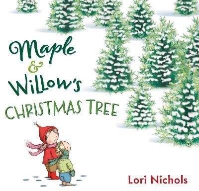 Maple & Willow's Christmas Tree(English, Hardcover, Nichols Lori)