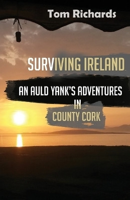 Surviving Ireland(English, Paperback, Richards Tom)