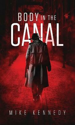 Body in the Canal(English, Paperback, Kennedy Mike)