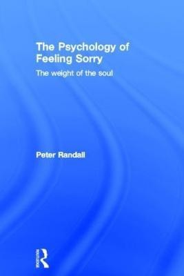 The Psychology of Feeling Sorry(English, Hardcover, Randall Peter)