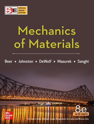 Mechanics of Materials | 8th Edition (in SI Units)(Paperback, Ferdinand J. Beer, Russell E. Johnston Jr., John T. Dewolf, David F. Mazurek, Sanjeev Sanghi)