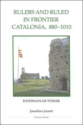 Rulers and Ruled in Frontier Catalonia, 880-1010(English, Hardcover, Jarrett Jonathan)