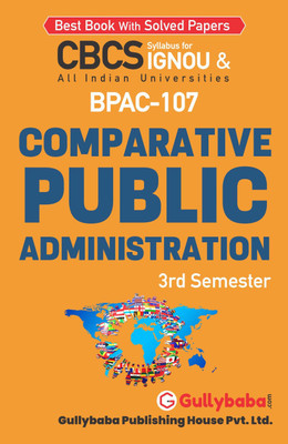 Gullybaba IGNOU 3rd Semester CBCS BA Honours (Latest Edition) BPAC-107 Comparative Public Administration in English IGNOU Help Book with Solved Sample Papers and Important Exam Notes (Paperback, Gullybaba.com Panel)(Paperback, Gullybaba.com Panel)