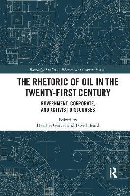 The Rhetoric of Oil in the Twenty-First Century(English, Paperback, unknown)