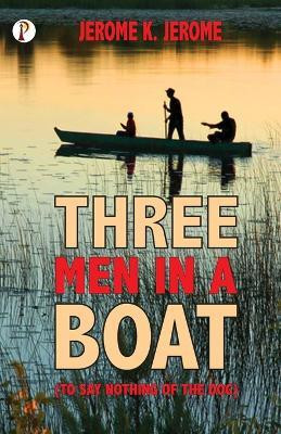 Three Men in a Boat(English, Paperback, Jerome Jerome K)