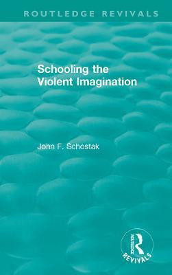 Schooling the Violent Imagination(English, Hardcover, Schostak John F.)