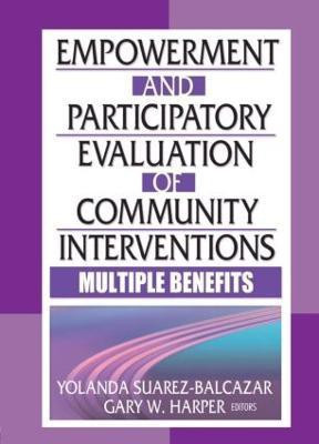 Empowerment and Participatory Evaluation of Community Interventions(English, Paperback, Suarez-Balcazar Yolanda)