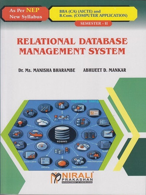 RELATIONAL DATABASE MANAGEMENT SYSTEM for BBA CA (AICTE) and BCom CA Computer Application - Semester 2(Paperback, Dr. Ms. Manisha Bharambe, Abhijeet D. Mankar)