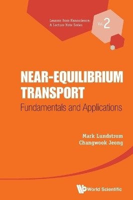 Near-equilibrium Transport: Fundamentals And Applications(English, Paperback, Lundstrom Mark S)