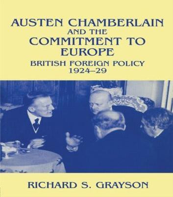 Austen Chamberlain and the Commitment to Europe(English, Paperback, Grayson Richard S)