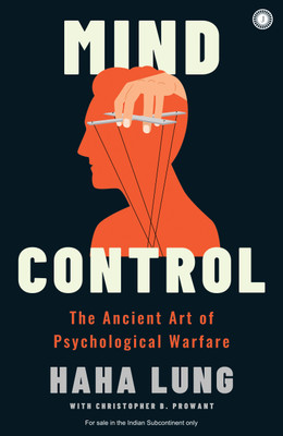 Mind Control: The Ancient Art of Psychological Warfare(English, Paperback, unknown)