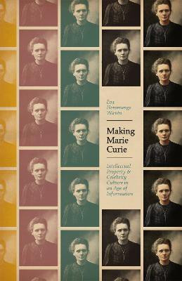 Making Marie Curie(English, Paperback, Wirten Eva Hemmungs)