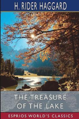 The Treasure of the Lake (Esprios Classics)(English, Paperback, Haggard H Rider Sir)
