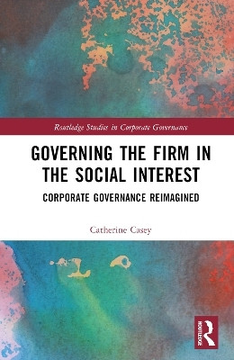 Governing the Firm in the Social Interest(English, Hardcover, Casey Catherine)