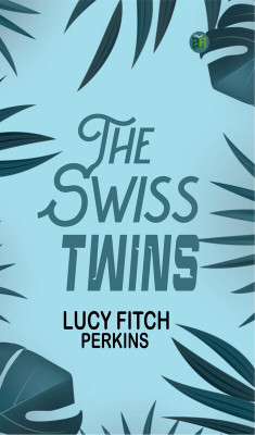 The Swiss Twins(Paperback, Lucy Fitch Perkins)