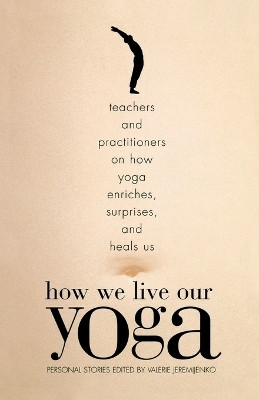 How We Live Our Yoga(English, Paperback, unknown)