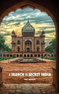 A Search in Secret India(English, Hardcover, Brunton Paul)