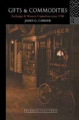 Gifts and Commodities(English, Paperback, Carrier James G.)