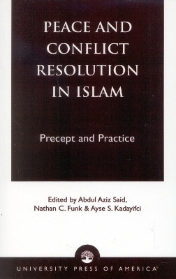 Peace and Conflict Resolution in Islam(English, Paperback, Said Abdul Aziz)