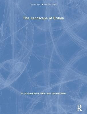 The Landscape of Britain(English, Paperback, Reed Michael)