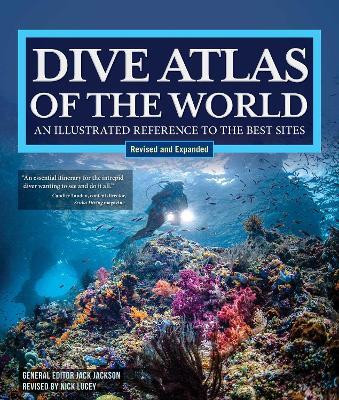 Dive Atlas of the World, Revised and Expanded Edition(English, Hardcover, Jackson Jack)