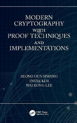 Modern Cryptography with Proof Techniques and Implementations(English, Hardcover, Oun Hwang Seong)
