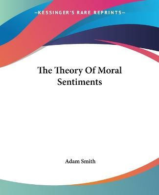 The Theory Of Moral Sentiments(English, Paperback, Smith Adam)