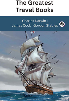 The Greatest Travel Books (Grapevine edition)(Hardcover, Charles Darwin, James Cook, Gordon Stables)