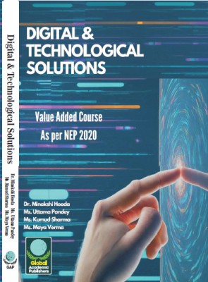 Digital & Technological Solutions - Value Added Course AS Per NEP 2020(Paperback, Dr. Minakshi Hooda, Ms. Uttama Pandey, Ms. Kumud Sharma, Ms. Maya Verma)